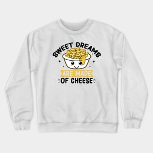 kawaii mac and cheese Fun quote Crewneck Sweatshirt